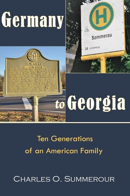 Germany to Georgia: Ten Generations of an American Family (Paperback)