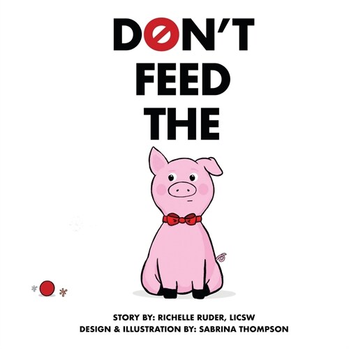 Dont Feed The Pig (Paperback)