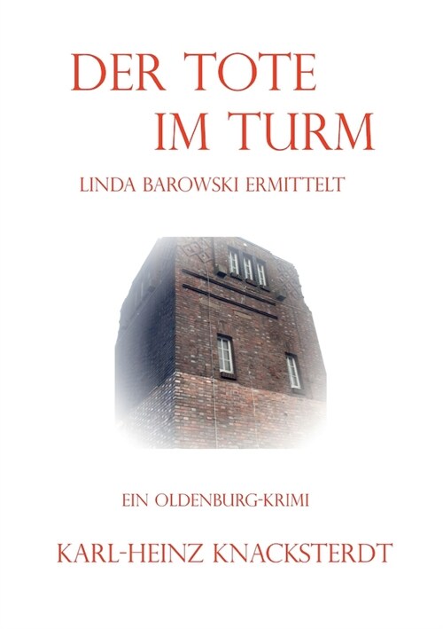 Der Tote im Turm: Linda Barowski ermittelt (Paperback)