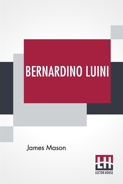 Bernardino Luini: Edited By T. Leman Hare (Paperback)