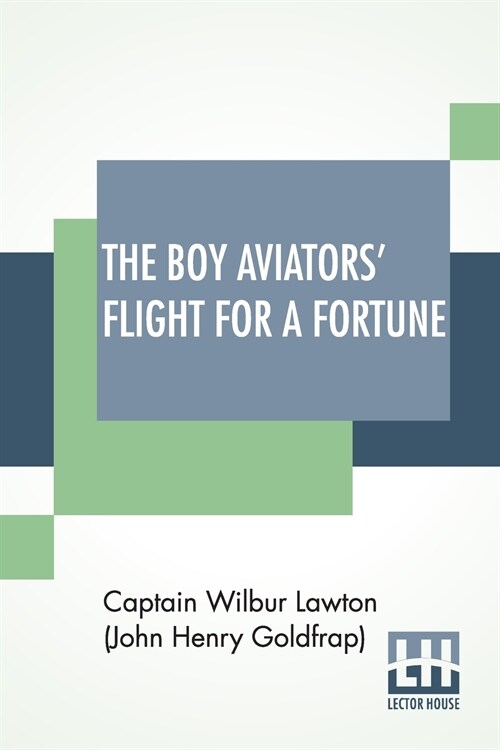 The Boy Aviators Flight For A Fortune (Paperback)