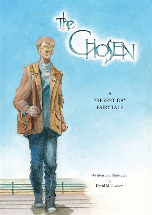 The Chosen: A present day fairy tale (Paperback)