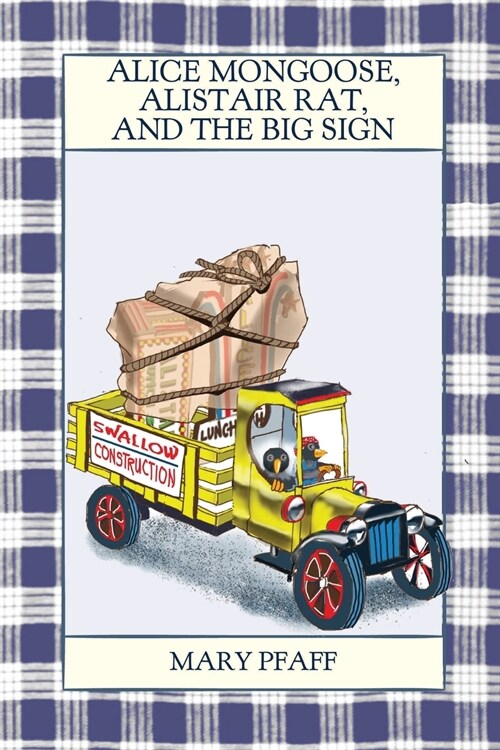 Alice Mongoose, Alistair Rat, and the Big Sign (Paperback)