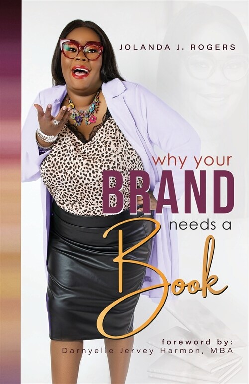 Why Your Brand Needs A Book (Paperback)