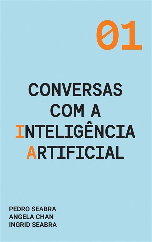 Conversas com a Intelig?cia Artificial: A Modern Approach to Age Old Questions (Hardcover, Primeira Edicao)