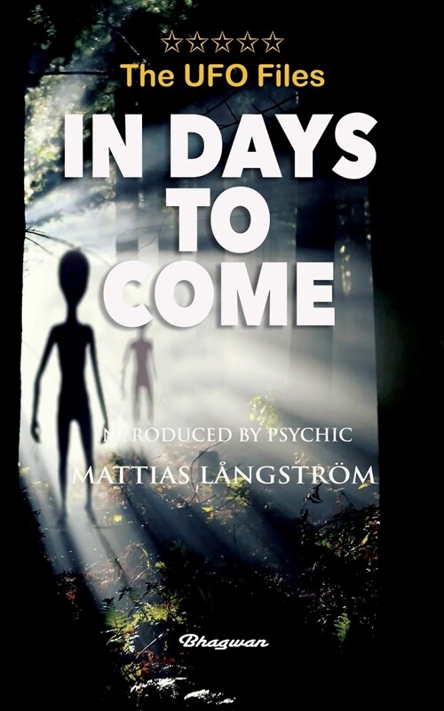 THE UFO FILES - In Days To Come (Paperback)