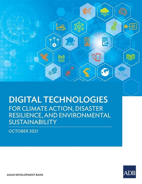 Digital Technologies for Climate Action, Disaster Resilience, and Environmental Sustainability (Paperback)
