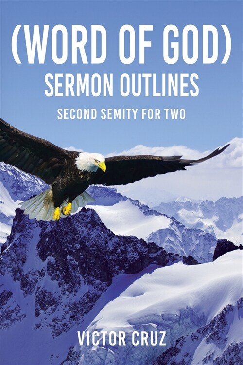 (Word of God) Sermon Outlines: Second Semity for Two (Paperback)