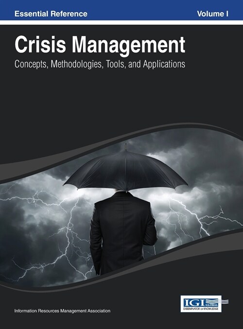 Crisis Management: Concepts, Methodologies, Tools and Applications Vol 1 (Hardcover)