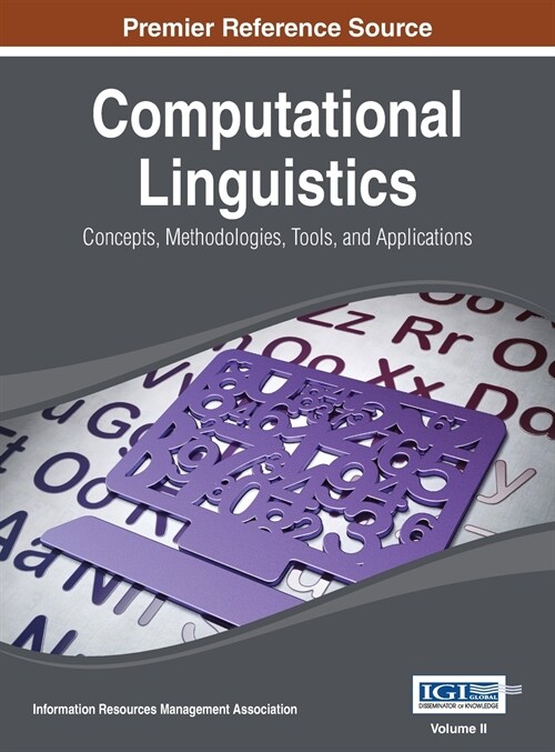 Computational Linguistics: Concepts, Methodologies, Tools, and Applications Vol 2 (Hardcover)