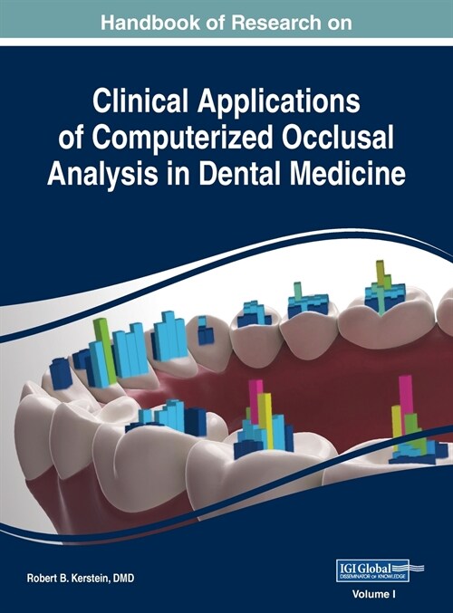 Handbook of Research on Clinical Applications of Computerized Occlusal Analysis in Dental Medicine, VOL 1 (Hardcover)