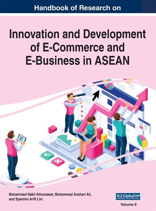 Handbook of Research on Innovation and Development of E-Commerce and E-Business in ASEAN, VOL 2 (Hardcover)