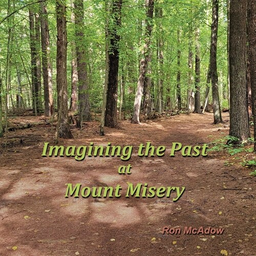 Imagining the Past at Mount Misery (Paperback)