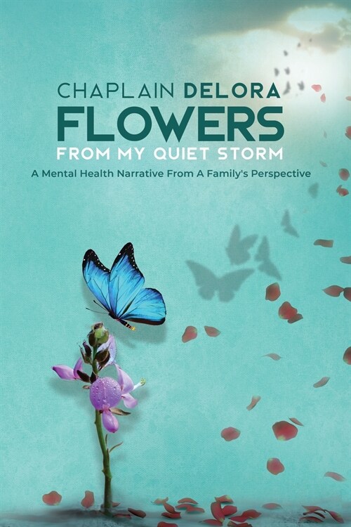 Flowers From My Quiet Storm (Paperback)