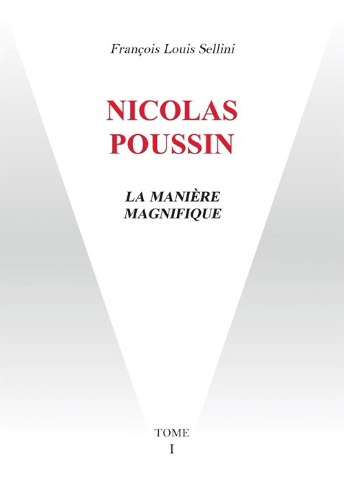 Nicolas Poussin: La Mani?e Magnifique (Paperback)