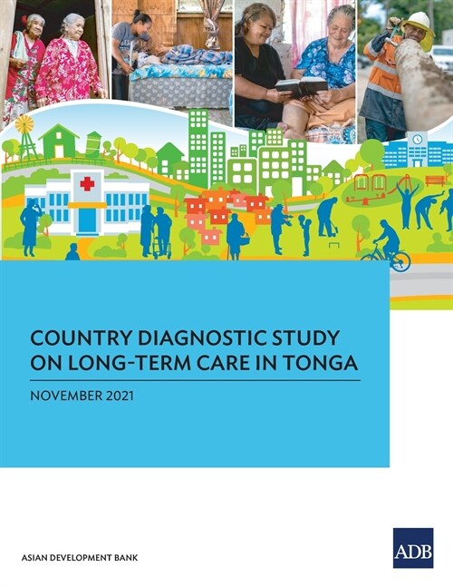 Country Diagnostic Study on Long-Term Care in Tonga (Paperback)
