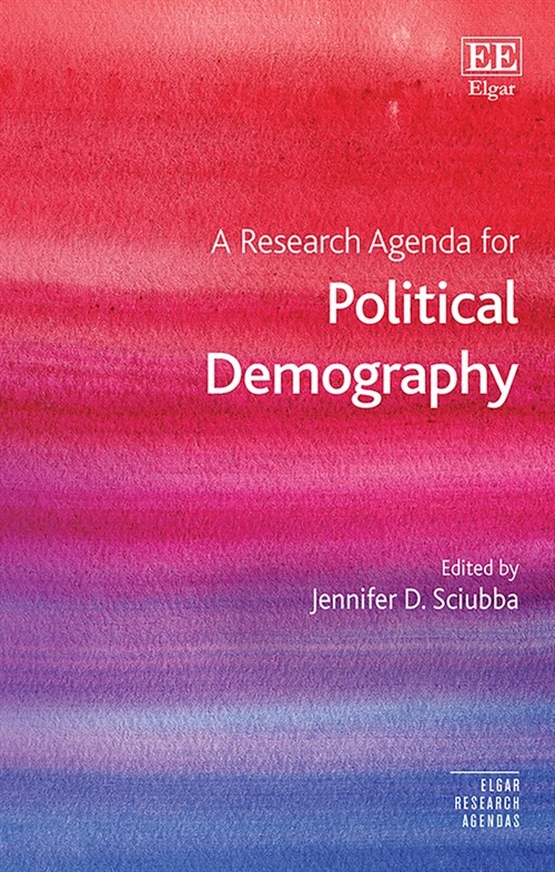 A Research Agenda for Political Demography (Hardcover)