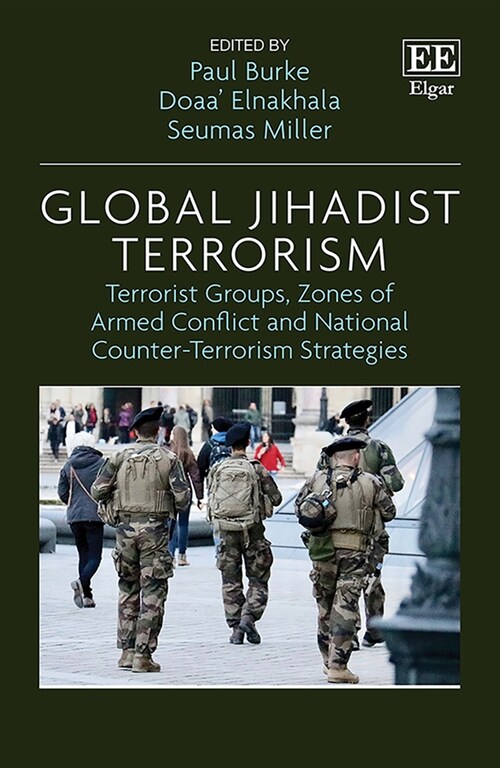 Global Jihadist Terrorism : Terrorist Groups, Zones of Armed Conflict and National Counter-Terrorism Strategies (Hardcover)