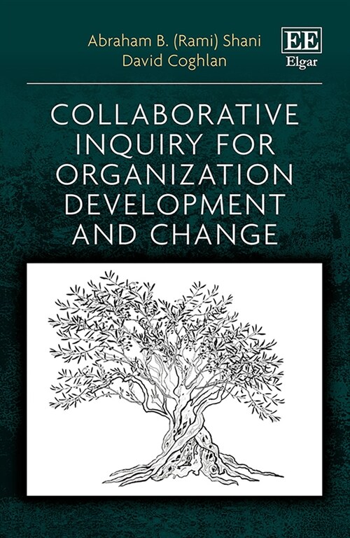 Collaborative Inquiry for Organization Development and Change (Hardcover)