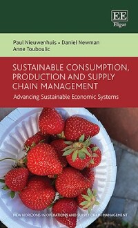 Sustainable Consumption, Production and Supply Chain Management : Advancing Sustainable Economic Systems (Hardcover)