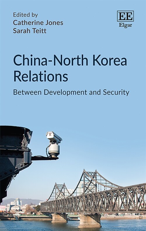 China-North Korea Relations : Between Development and Security (Hardcover)