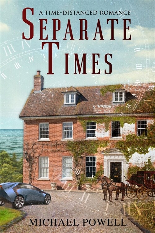 Separate Times: A time-distanced romance (Paperback)