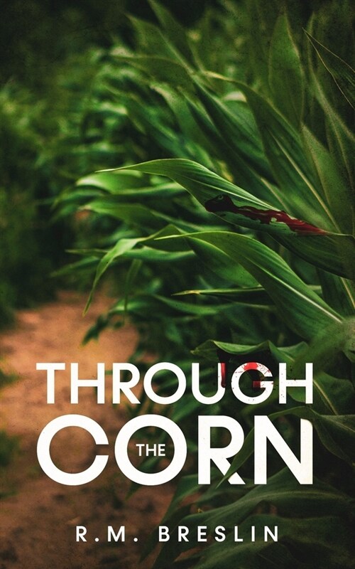 Through the Corn (Paperback)