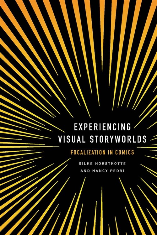Experiencing Visual Storyworlds: Focalization in Comics (Hardcover)