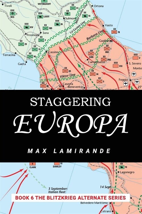 Staggering Europa: Book 6 of the Blitzkrieg Alternate Series (Paperback)