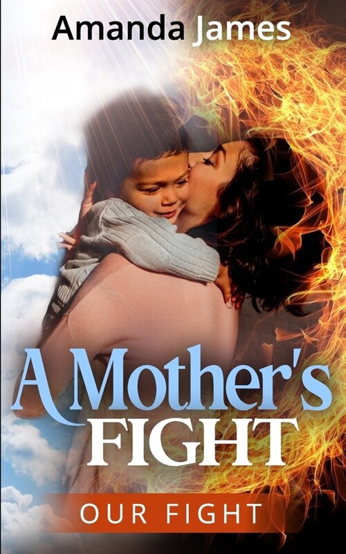 A Mothers Fight: Our Fight (Paperback)