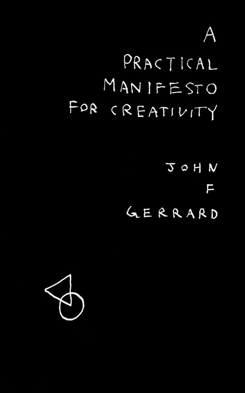 A Practical Manifesto for Creativity: 25 Pieces of Creative Advice (Paperback)