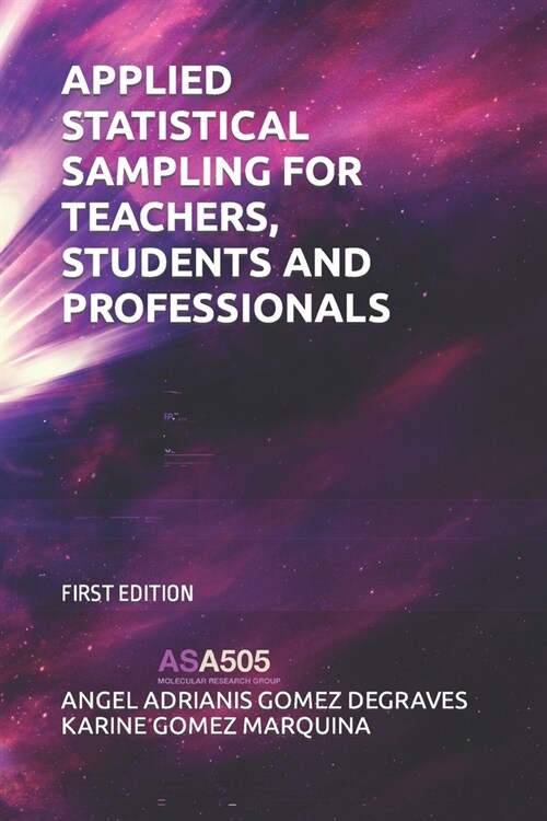 Applied Statistical Sampling for Teachers, Students and Professionals (Paperback)