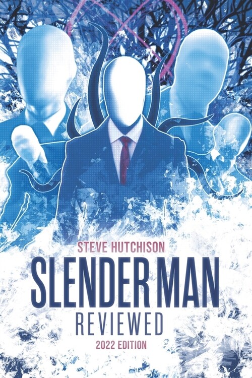 Slender Man Reviewed: 2022 Edition (Paperback)