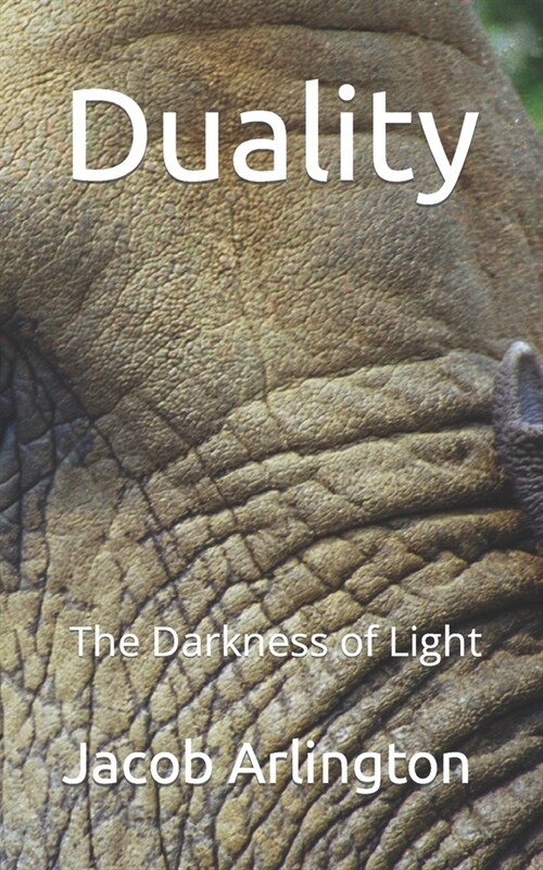 Duality: The Darkness of Light (Paperback)