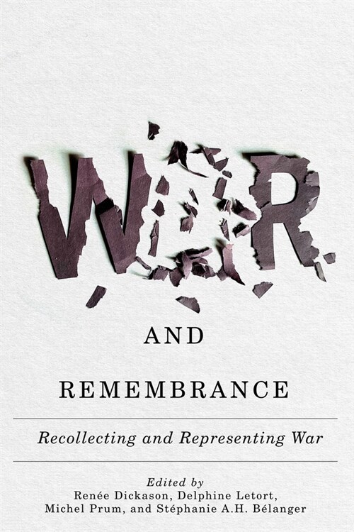 War and Remembrance: Recollecting and Representing War Volume 18 (Hardcover)