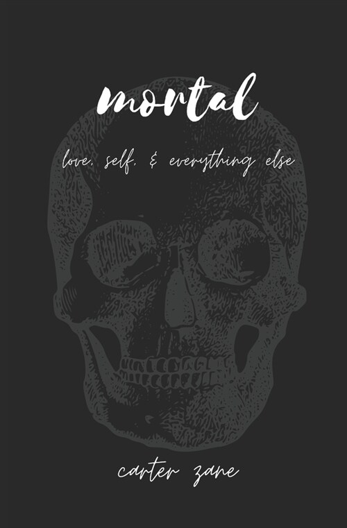 mortal: love, self, & everything else (Paperback)