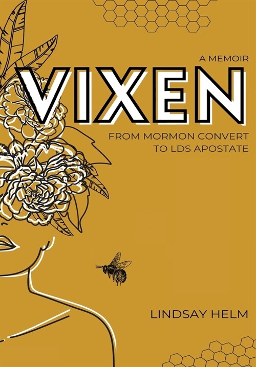 Vixen: From Mormon Convert to LDS Apostate (Hardcover)