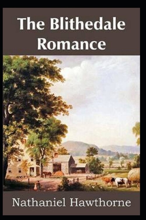 The Blithedale Romance Illustrated (Paperback)