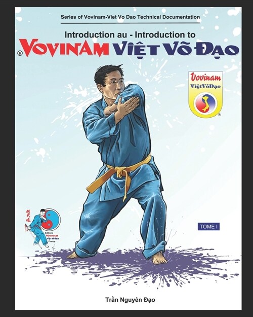 Introduction au Vovinam-Viet Vo Dao: S?ie de Cahier Technique du Vovinam-Viet Vo Dao - TOME 1 (Paperback)