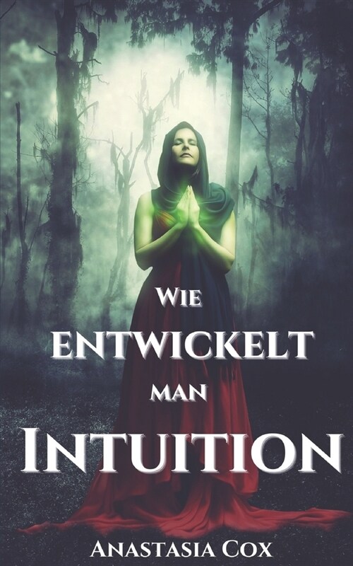 Wie Entwickelt Man Intuition? (Paperback)