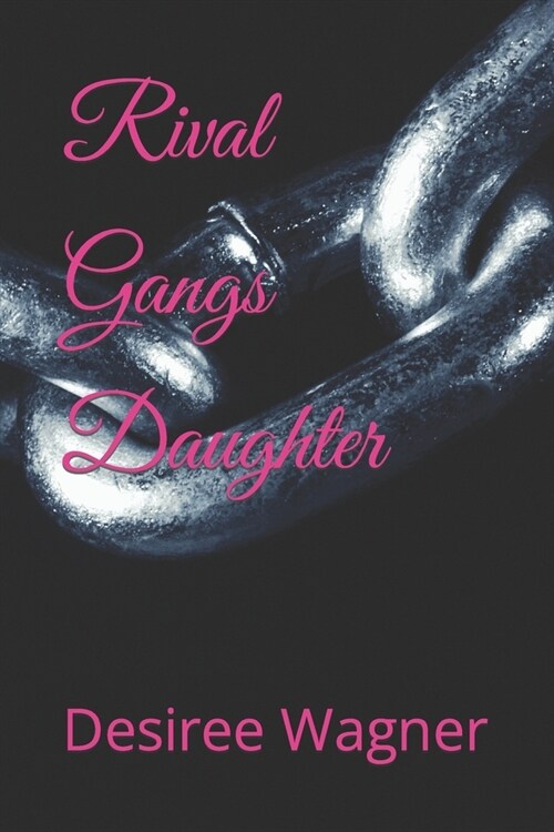 Rival Gangs Daughter (Paperback)