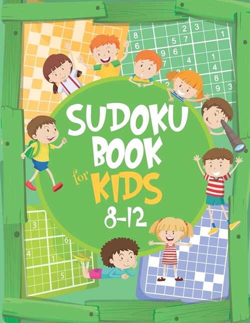 Sudoku Book For Kids: Ultimate Sudoku for smart kids age 8-12 (Paperback)