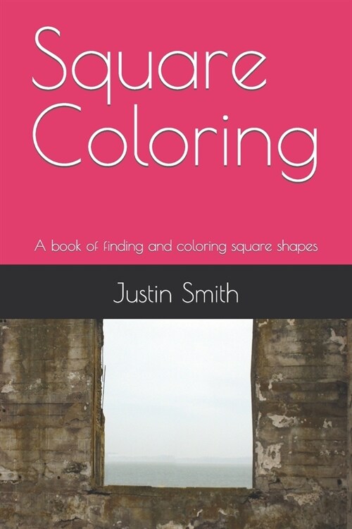 Square Coloring: A book of finding and coloring square shapes (Paperback)