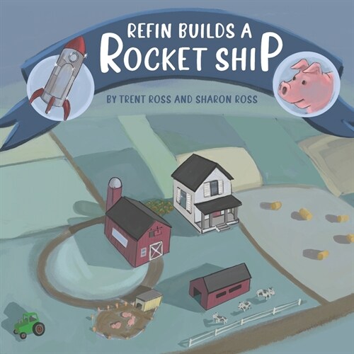 Refin Builds A Rocket Ship (Paperback)