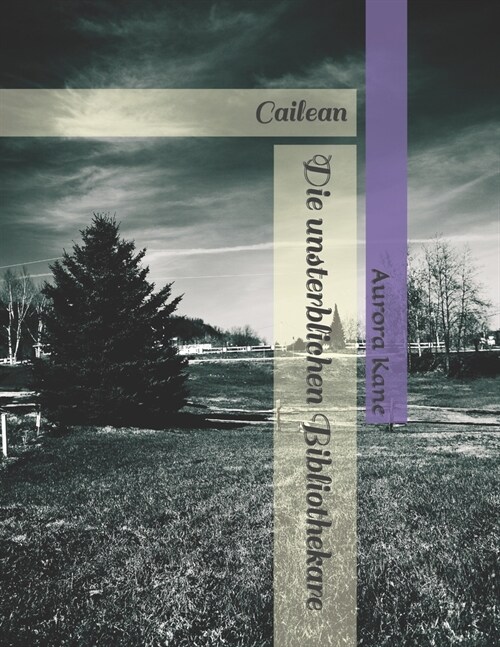 Die unsterblichen Bibliothekare: Cailean (Paperback)