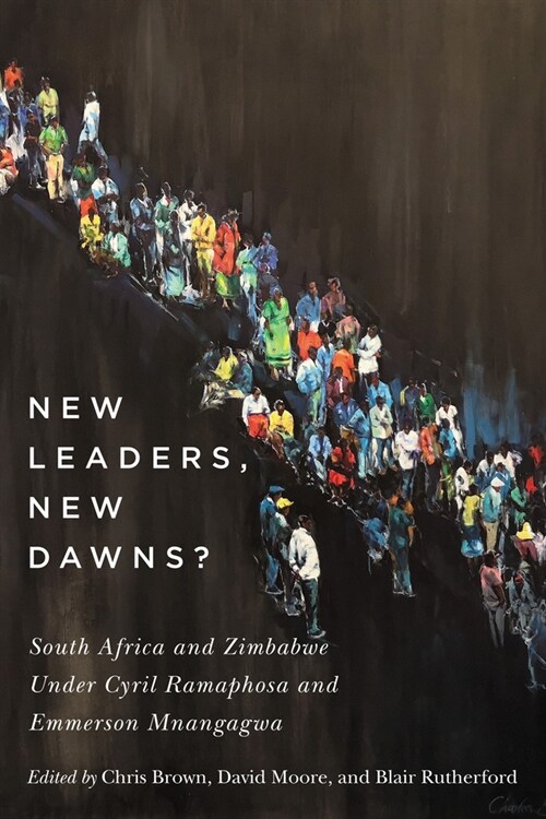 New Leaders, New Dawns?: South Africa and Zimbabwe Under Cyril Ramaphosa and Emmerson Mnangagwa (Paperback)