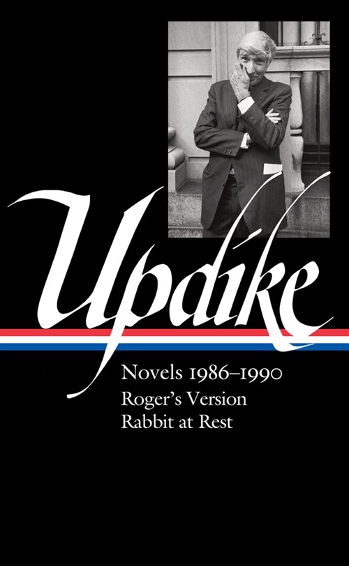 John Updike: Novels 1986-1990 (Loa #354): Rogers Version / Rabbit at Rest (Hardcover)