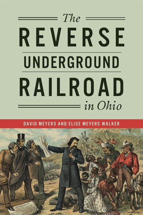 The Reverse Underground Railroad in Ohio (Paperback)