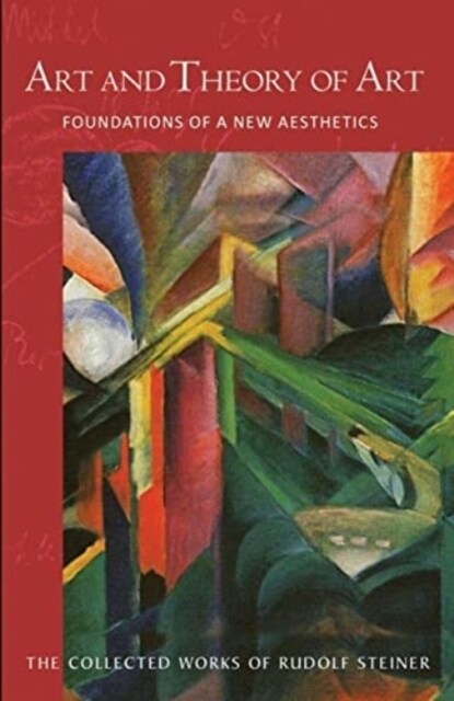 Art and Theory of Art: Foundations of a New Aesthetics (Cw 271) (Paperback)