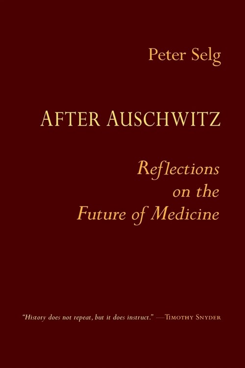 After Auschwitz: Reflections on the Future of Medicine (Paperback)